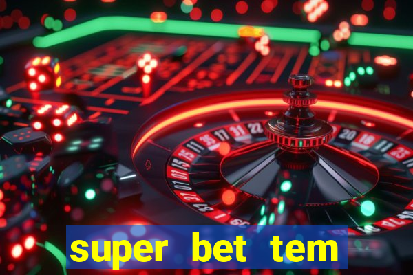 super bet tem pagamento antecipado